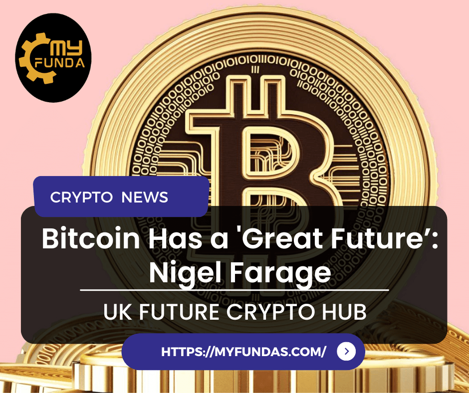 Bitcoin Has a ‘Great Future’: Nigel Farage — UK Future Crypto Hub